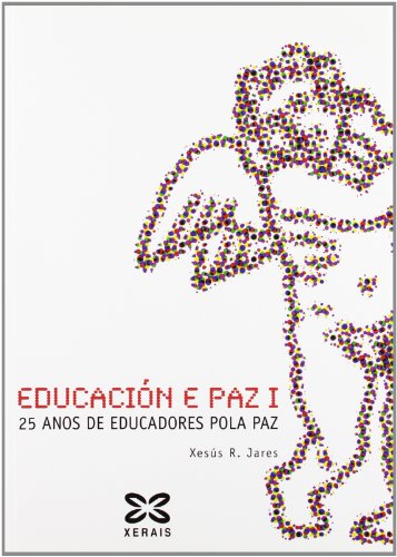9788497827485: Educacion E Paz: 25 Anos De Educadores Pola Paz