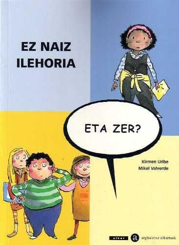 Beispielbild fr Ez Naiz Ilehoria, Eta Zer? zum Verkauf von Hamelyn