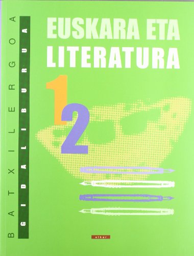 Imagen de archivo de BATXILERGOA 1/2 - EUSKARA ETA LITERATURA 1/2. GIDALIBURUA a la venta por Librerias Prometeo y Proteo