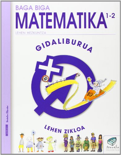 Stock image for TXANELA 1/2 - MATEMATIKA 1/2. GIDALIBURUA for sale by Librerias Prometeo y Proteo