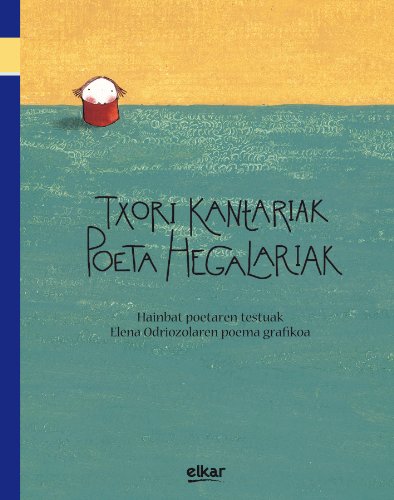 Stock image for Txori kantariak, poeta hegalariak for sale by AG Library