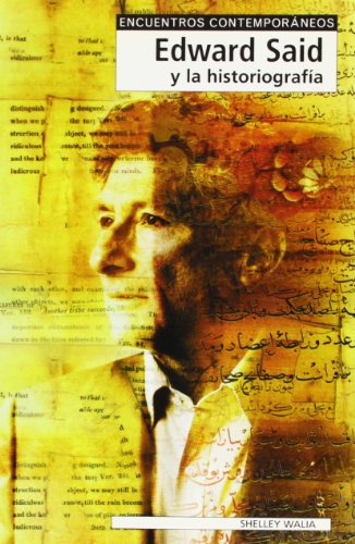 Imagen de archivo de EDWARD SAID Y LA ESCRITURA DE LA HISTORIA a la venta por KALAMO LIBROS, S.L.