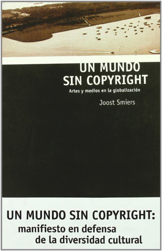 Imagen de archivo de UN MUNDO SIN COPYRIGHT a la venta por KALAMO LIBROS, S.L.