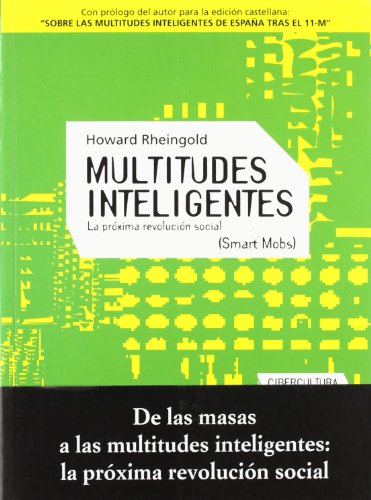 Imagen de archivo de Multitudes inteligentes/ Smart Mobs: La Proxima Revolucion Social/ the Next Social Revolution a la venta por Ammareal