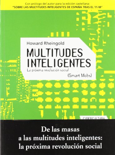 Stock image for Multitudes inteligentes/ Smart Mobs: La Proxima Revolucion Social/ the Next Social Revolution for sale by Ammareal