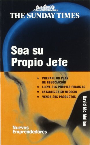 Stock image for Sea Su Propio Jefe Prepare Un Plan De Negociacion, De Mc Mullan David. Serie N/a, Vol. Volumen Unico. Editorial Nuevos Emprendedores, Tapa Blanda, Edicin 1 En Espaol, 2005 for sale by Juanpebooks