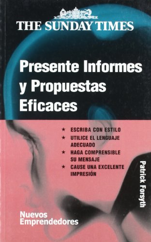 Beispielbild fr Presente informes y propuestas eficaces/ Powerful reports and proposals (Nuevos Emprendedores) zum Verkauf von WorldofBooks