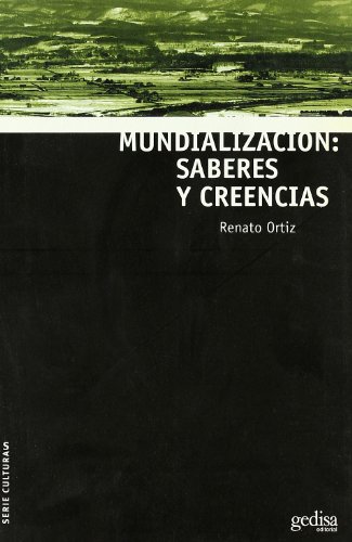Stock image for MUNDIALIZACION: SABERES Y CREENCIAS for sale by KALAMO LIBROS, S.L.