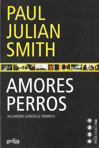 9788497840965: Amores perros: 504002 (La Pelcula de mi Vida)