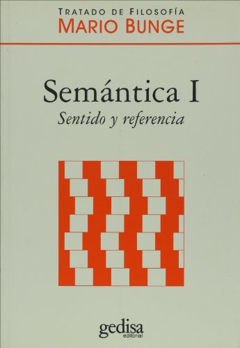 SemÃ¡ntica I. Sentido y referencia (Spanish Edition) (9788497841948) by Bunge, Mario