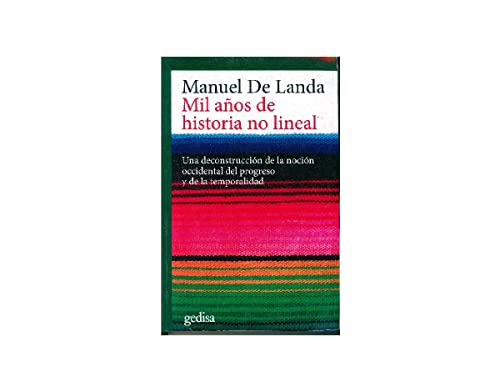 Stock image for Mil aos de historia no lineal: Una deconstruccin de la nocin occidental del progreso y de la temporalidad (Spanish Edition) for sale by GF Books, Inc.