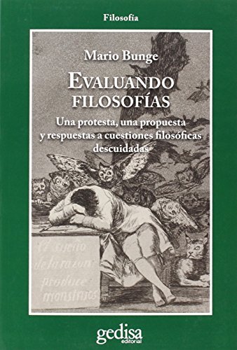 Stock image for Evaluando filosofas : una protesta, una propuesta y respuestas a cuestiones filosficas descuidadas for sale by Revaluation Books
