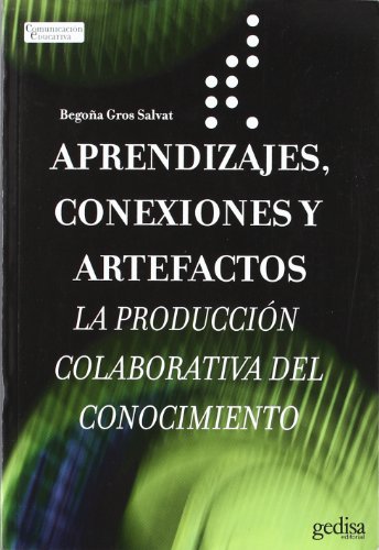 Imagen de archivo de Aprendizajes Conexiones Y Artefactos: La produccion colabarative del conocimiento (Comunicacion Educativa) a la venta por medimops