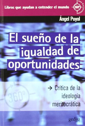 Beispielbild fr El sueo de la igualdad de oportunidades : crtica de la ideologa meritocrtica zum Verkauf von Revaluation Books