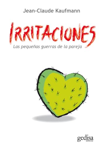 Irritaciones: Las pequeñas guerras de la pareja (Psicología)