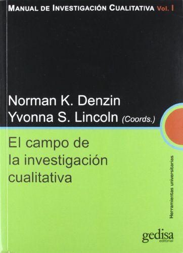 El Campo De La InvestigaciÃ³n Cualitativa (Herramientas universitarias, Vol. 1) (9788497843089) by Norman Denzin; Yvonna S. Lincoln