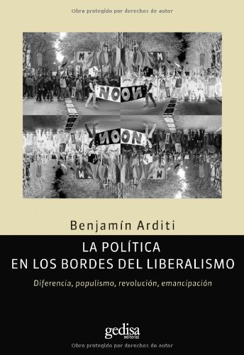 Stock image for La poltica en los bordes del liberalArditi, Benjamn for sale by Iridium_Books