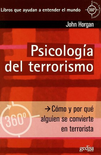 9788497843683: Psicologa del terrorismo: Cmo y por qu alguien se convierte en terrorista (360 / Claves Contemporneas)