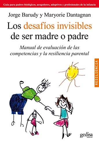 9788497844871: Los desafos invisibles de ser madre o padre: Manual de evaluacin de las competencias y la resiliencia parental (Spanish Edition)