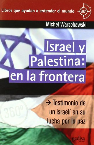 Stock image for ISRAEL Y PALESTINA: EN LA FRONTERA for sale by KALAMO LIBROS, S.L.