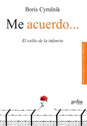 Me acuerdo...: El exilio de la infancia (Spanish Edition) (9788497845274) by Cyrulnik, Boris