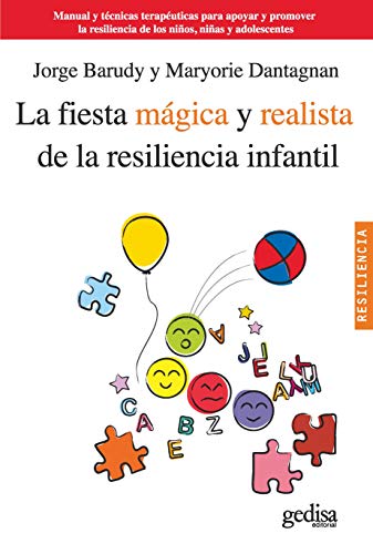 Imagen de archivo de LA FIESTA MAGICA Y REALISTA DE LA RESILIENCIA INFANTIL a la venta por KALAMO LIBROS, S.L.