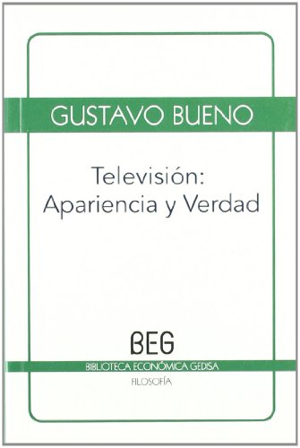 9788497846264: Television: Apariencia y verdad (BEG / Filosofa)