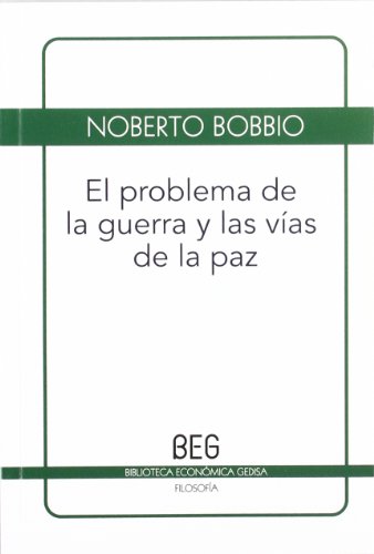 EL PROBLEMA DE LA GUERRA Y LAS VÍAS DE LA PAZ