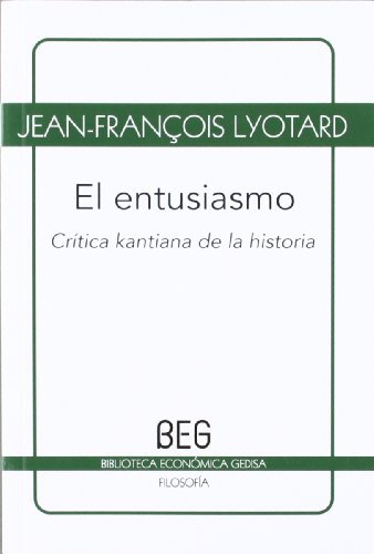 El entusiasmo: CrÃ­tica kantiana de la historia (9788497846349) by Lyotard, Jean-FranÃ§ois