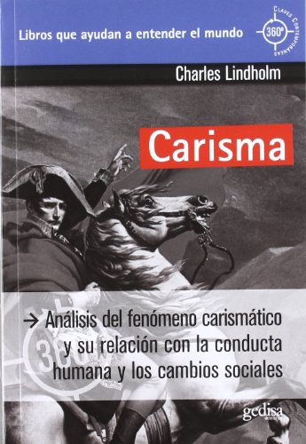 9788497846370: Carisma: Anlisis del fenmeno carismtico y su relacin con la conducta humana y los cambios sociales (360 / Claves Contemporneas)