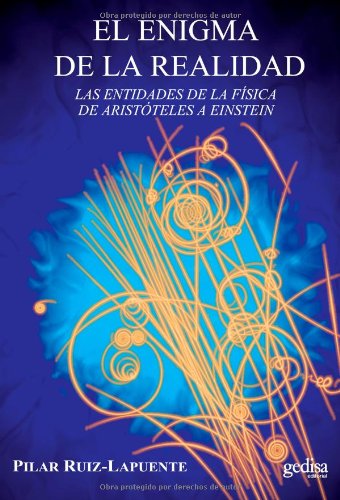 9788497847025: El enigma de la realidad: Las entidades de la fsica de Aristteles a Einstein