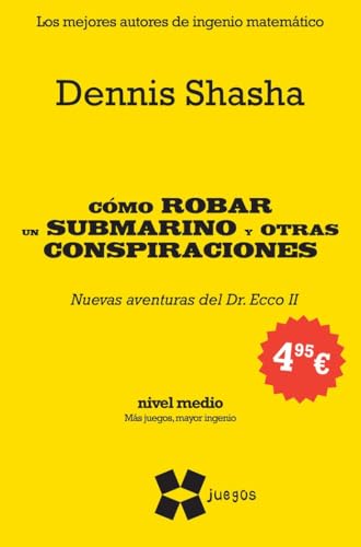 Stock image for CMO ROBAR UN SUBMARINO Y OTRAS CONSPIRACIONES NUEVAS AVENTURAS DEL DR. ECCO for sale by Zilis Select Books