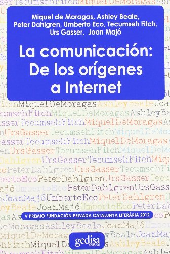 9788497847322: Comunicacin: de los orgenes a internet (Premio Fundacin Catalua Literaria)