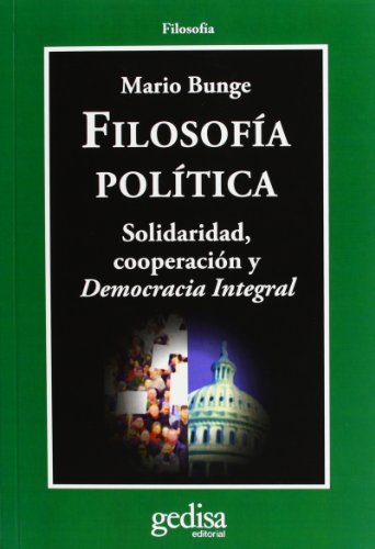 9788497847414: Filosofa poltica : solidaridad, cooperacin y democracia integral