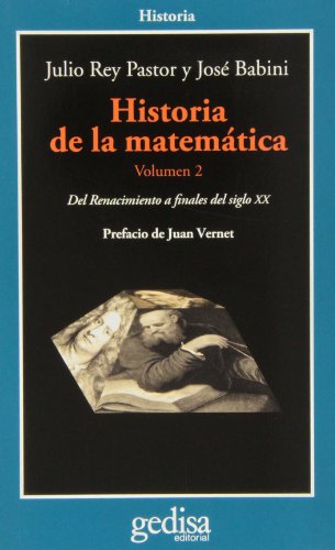 Imagen de archivo de HISTORIA DE LA MATEMATICA. VOLUMEN 2: : DEL RENACIMIENTO A FINALES DEL SIGLO XX a la venta por KALAMO LIBROS, S.L.