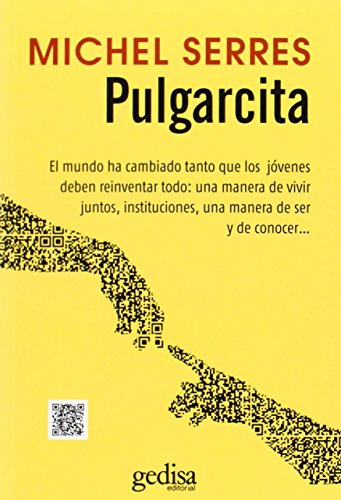 Imagen de archivo de PULGARCITA EL MUNDO HA CAMBIADO TANTO QUE LOS JVENES DEBEN REINVENTAR TODO: UNA MANERA DE a la venta por Zilis Select Books