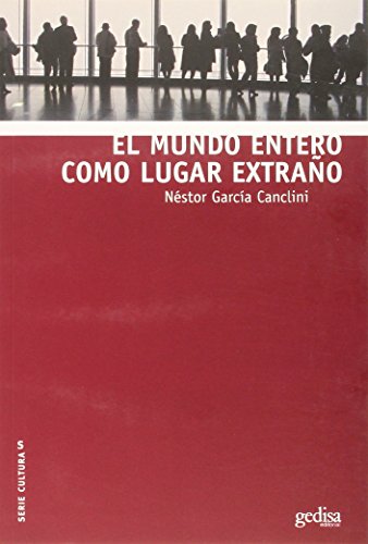 Stock image for EL MUNDO ENTERO COMO LUGAR EXTRAO for sale by KALAMO LIBROS, S.L.