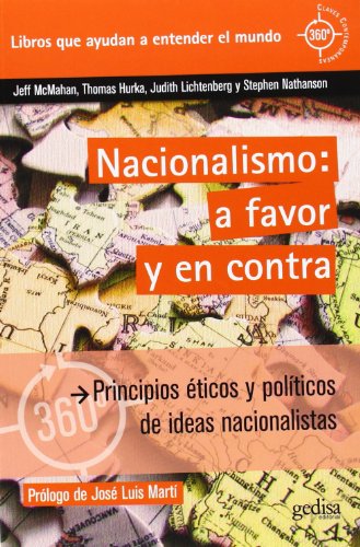 9788497848589: Nacionalismo:a favor y en contra: Principios ticos y polticos de ideas nacionalistas (360 grados Claves Contemporneas)