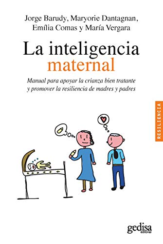 Stock image for La inteligencia maternal: Manual para apoyar la crianza bien tratante y promover la resiliencia de madres y padres (Spanish Edition) for sale by HPB-Diamond