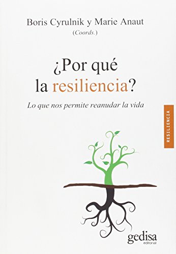 Stock image for Por qu la resiliencia? : lo que nos permite reanudar la vida (PSICOLOGA / RESILIENCIA, Band 100624) for sale by medimops