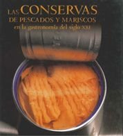 Imagen de archivo de Las Conservas De Pescados Y Mariscos En La Gastronoma Del Siglo Xxi (general) a la venta por RecicLibros