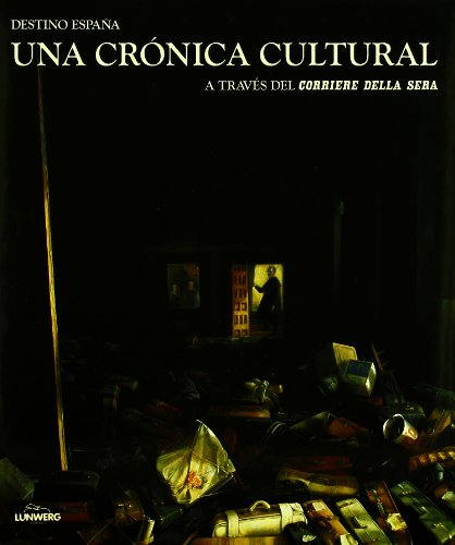 Imagen de archivo de Destino Espaa : Una Cronica Cultural A Traves Del Corriere Della Sera a la venta por El Pergam Vell
