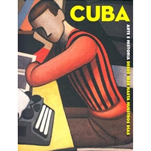 9788497854443: Cuba. Arte e historia desde 1864 hasta nuestros das (General)