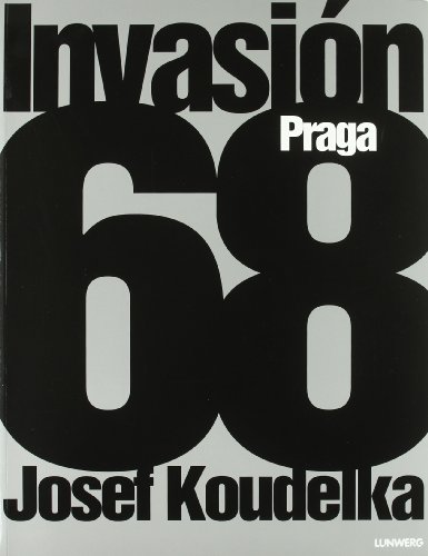Imagen de archivo de KOUDELKA. INVASIN DE PRAGA DE 68 a la venta por Zilis Select Books