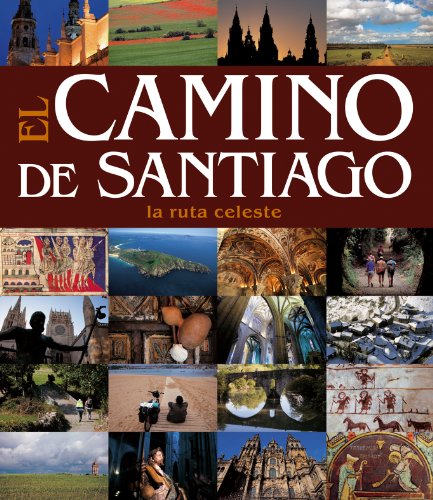 Stock image for El Camino de Santiago. La ruta celeste for sale by ThriftBooks-Atlanta