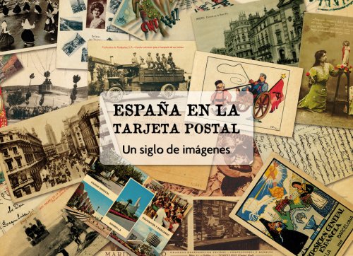 Imagen de archivo de Espaa en la tarjeta postal: Un siglo de imgenes a la venta por Comprococo