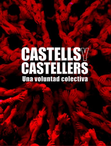 Stock image for Castells y castellers : una voluntad colectiva for sale by Revaluation Books