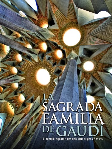 Stock image for La Sagrada Familia de Gaudí. El templo expiatorio desde sus orígenes hasta hoy for sale by ZBK Books