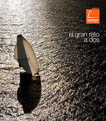 Imagen de archivo de Barcelona world race 2010-2011 : el gran reto a dos (General) a la venta por medimops