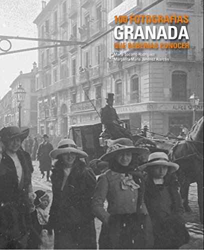 9788497858496: GRANADA. 100 FOTOGRAFIAS QUE DEBERIAS CONOCER (Lunwerg 100 Fotografas)